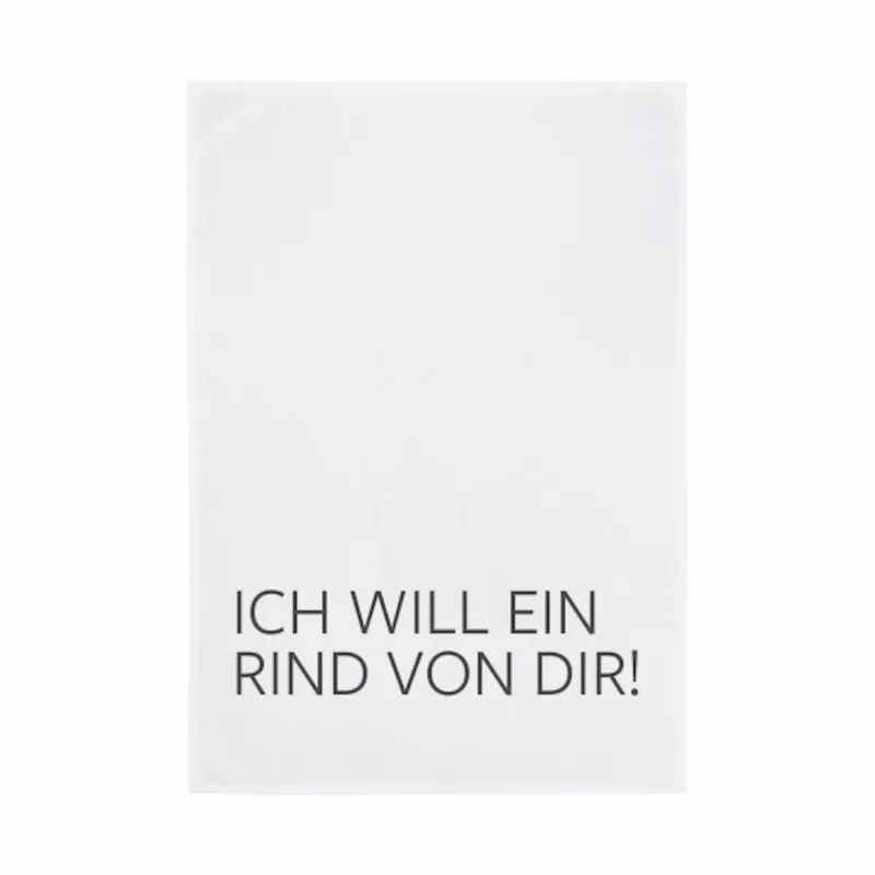 Ein Geschirrtuch mit Lustigem spruch ICH WILL EIN RIND VON DIR aus Bauwolle und von 17;30