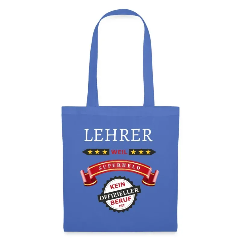 Blauer Stoffbeutel mit Spruch Lehrer weil Superheld kein offizieller Beruf ist