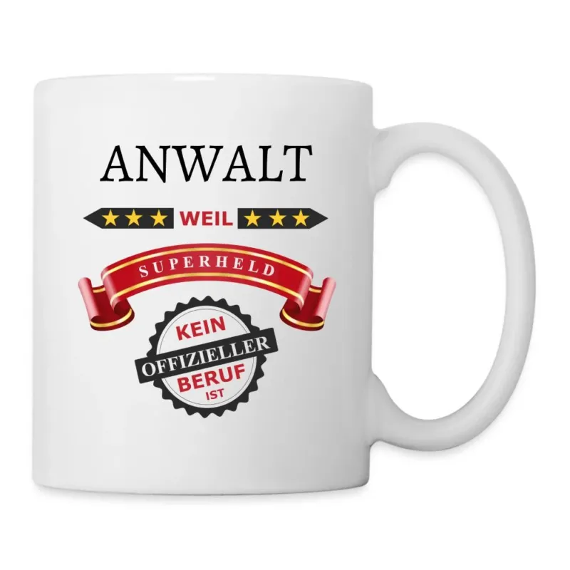 Weiße Tasse mit Spruch "Anwalt weil Superheld kein offizieller Beruf ist"