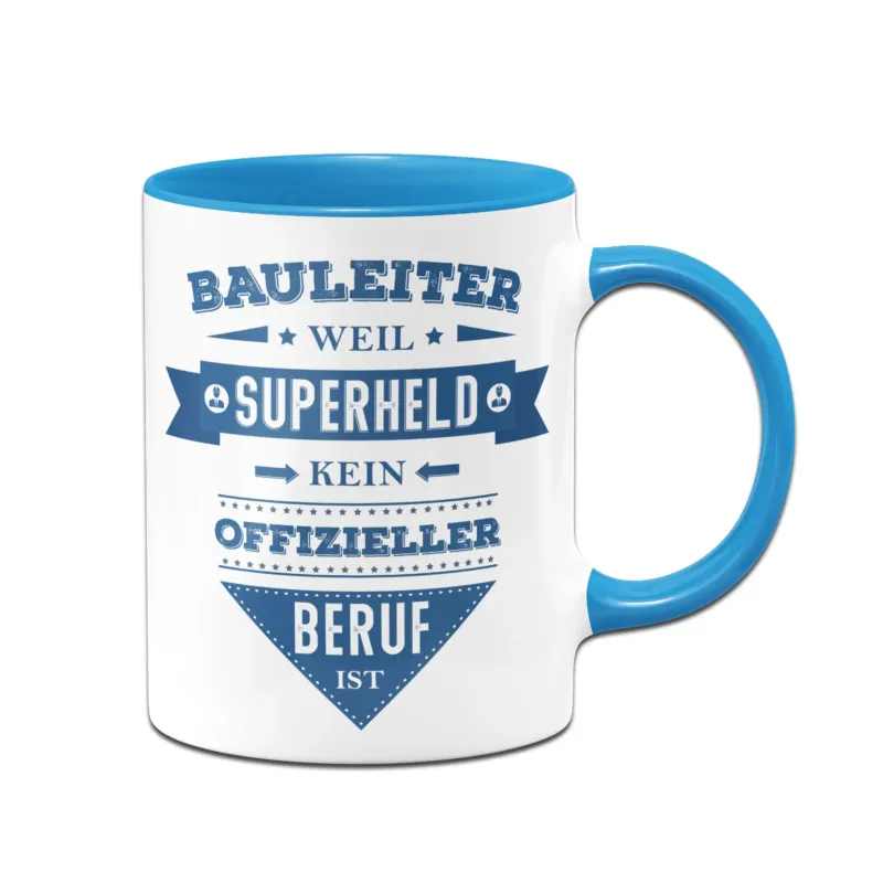 Bild: Tasse - Bauleiter, weil Superheld kein offizieller Beruf ist.