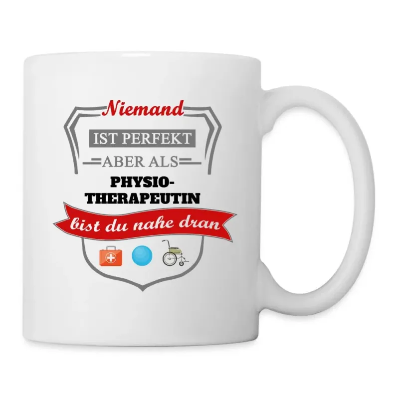 Tasse Physiotherapeutin mit Spruch Niemand ist perfekt aber bist du nahe dran