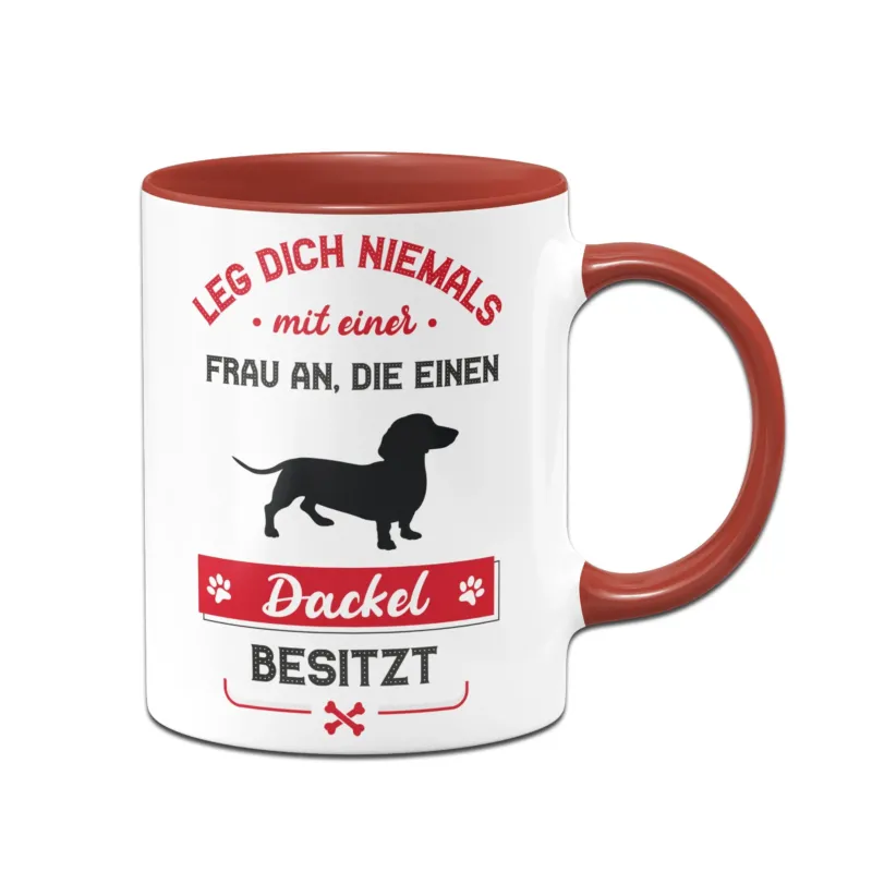 Bild: Tasse - Leg dich niemals mit einer Frau an, die einen Dackel besitzt.