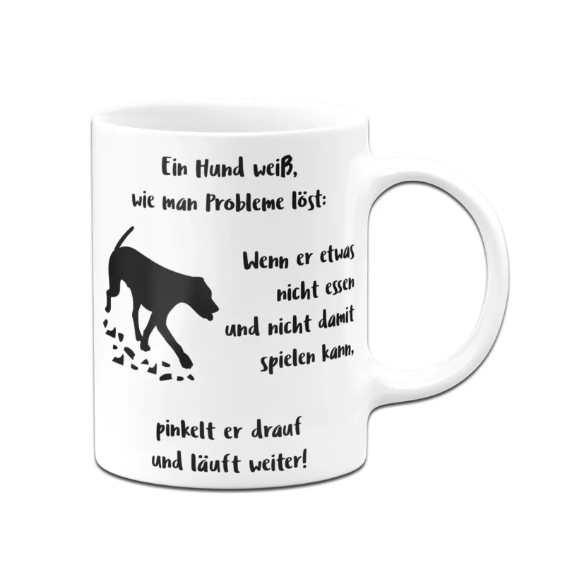 Bild: Tasse - Ein Hund weiß wie man Probleme löst.