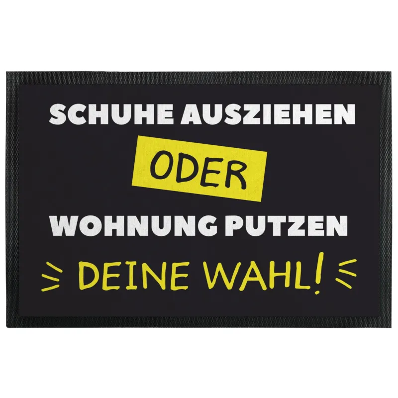 Bild: Fußmatte mit Gummilippe - Schuhe ausziehen oder Wohnung putzen - Deine Wahl!.