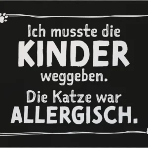 Bild: Fußmatte - Ich musste die Kinder weggeben. Die Katze war allergisch..