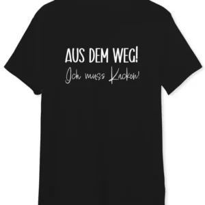 Bild: T-Shirt Herren - Aus dem Weg! Ich muss Kacken!.