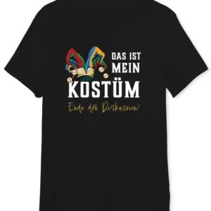 Bild: T-Shirt Herren - Das ist mein Kostüm - Ende der Diskussion!.