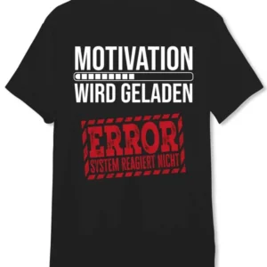 Bild: T-Shirt Herren - Motivation wird geladen... Error!.