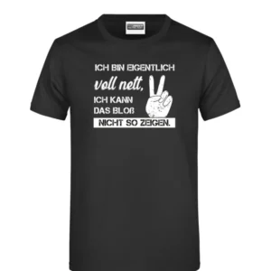 Bild: T-Shirt - Ich bin eigentlich voll nett, ich kann das bloß nicht so zeigen..