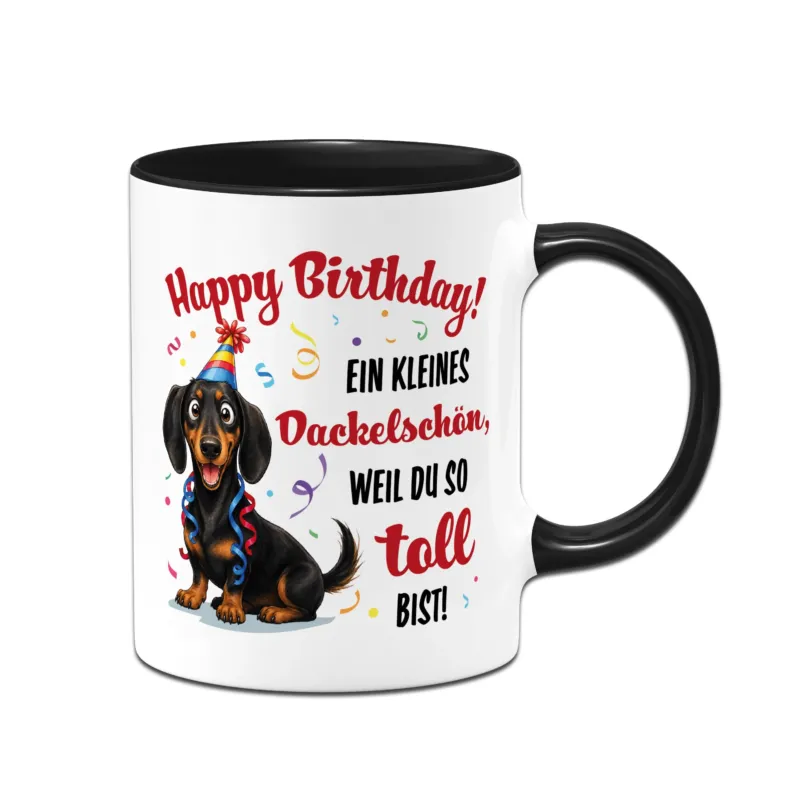 Bild: Tasse - Happy Birthday! Ein kleines Dackelschön, weil du so toll bist!.