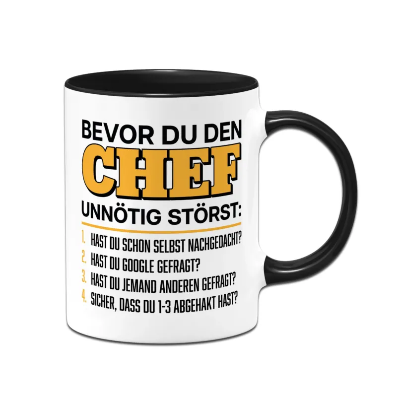 Bild: Tasse - Bevor du den Chef unnötig störst.