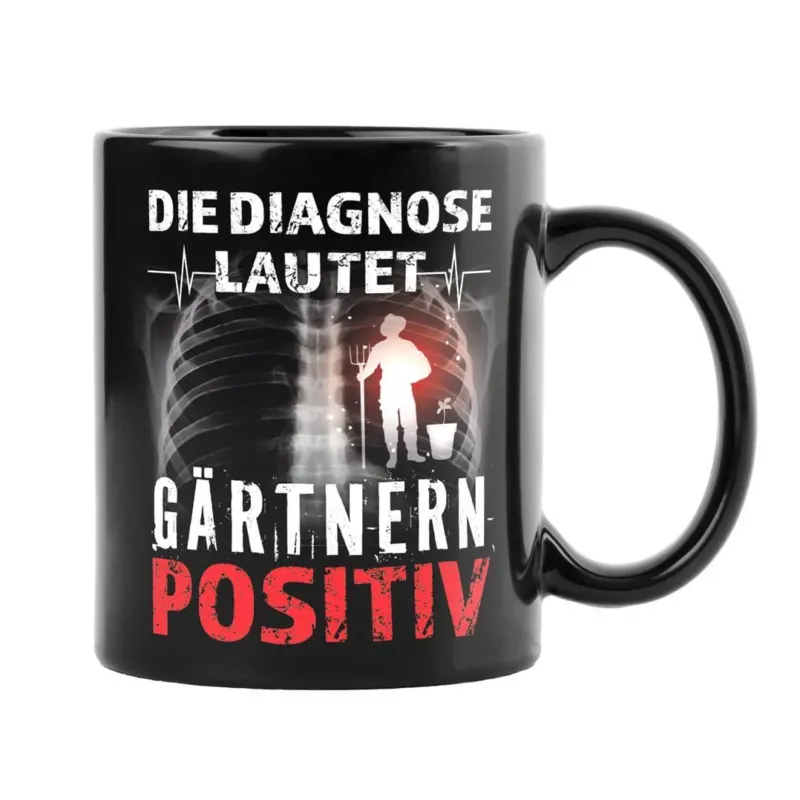 Bild: Tasse - Die Diagnose lautet: Gärtnern positiv - BL.