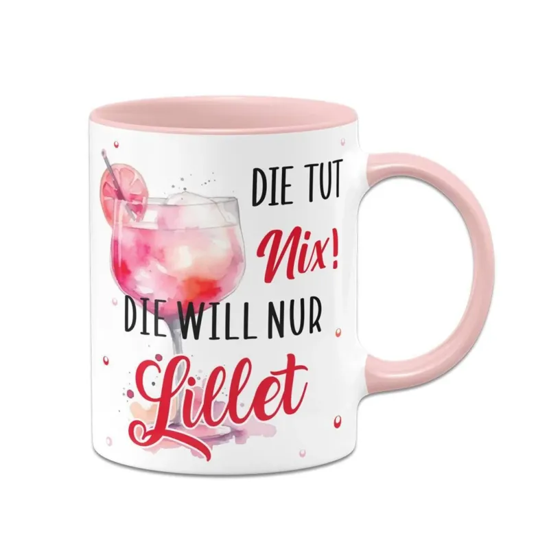 Bild: Tasse - Die tut nix! Die will nur Lillet..