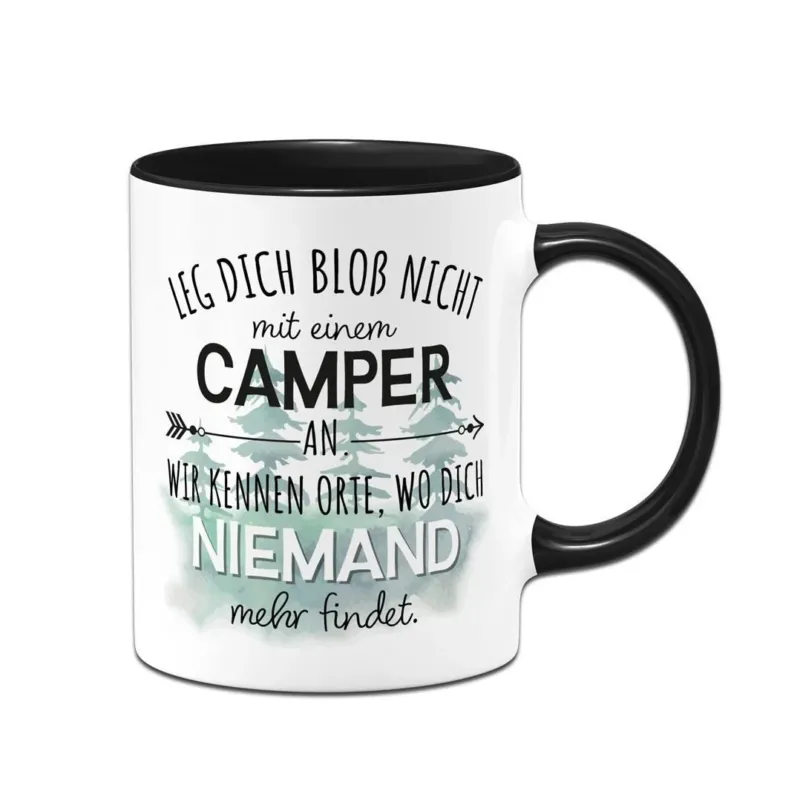 Bild: Tasse - Leg Dich bloß nicht mit einem Camper an....