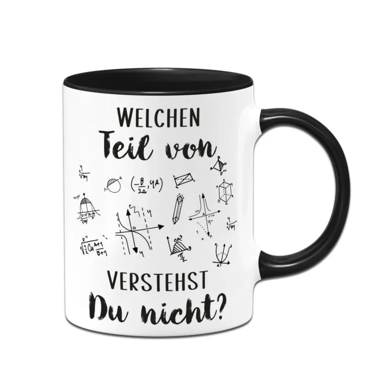 Bild: Tasse - Welchen Teil von (Mathe) Verstehst Du nicht?.