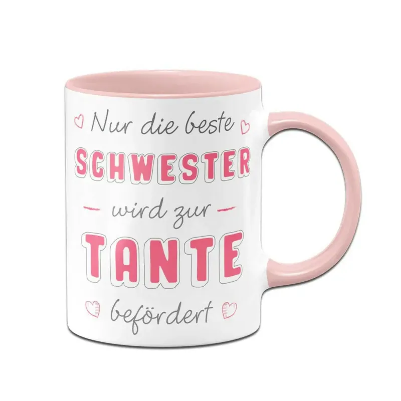 Bild: Tasse - Nur die beste Schwester wird zur Tante befördert.