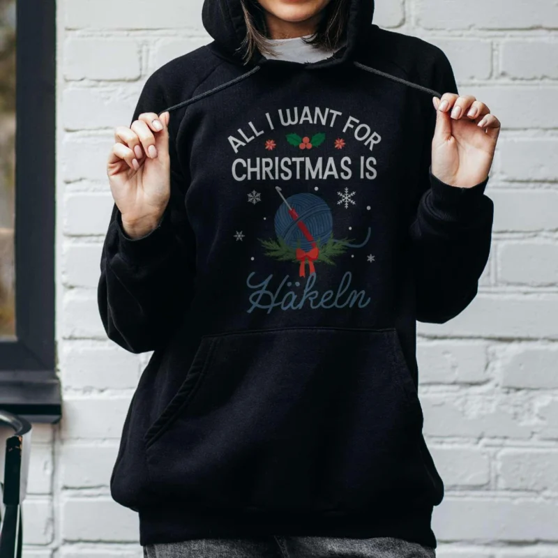 Bild: Hoodie - All I want for Christmas is Häkeln.