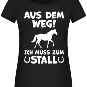 Bild: T-Shirt Damen - Aus dem Weg! Ich muss zum Stall.