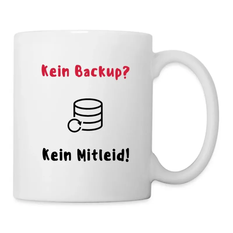 Weiße Tasse mit Datenbank-Motiv und Spruch "Kein Backup? Kein Mitleid!"